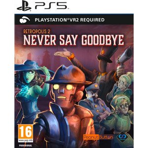Retropolis 2: Never Say Goodbye (PS5) VR2